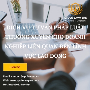Dịch vụ tư vấn pháp luật thường xuyên cho doanh nghiệp liên quan đến lĩnh vực lao động