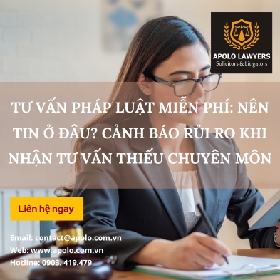 Tư vấn pháp luật miễn phí: Nên tin ở đâu? Cảnh báo rủi ro khi nhận tư vấn thiếu chuyên môn